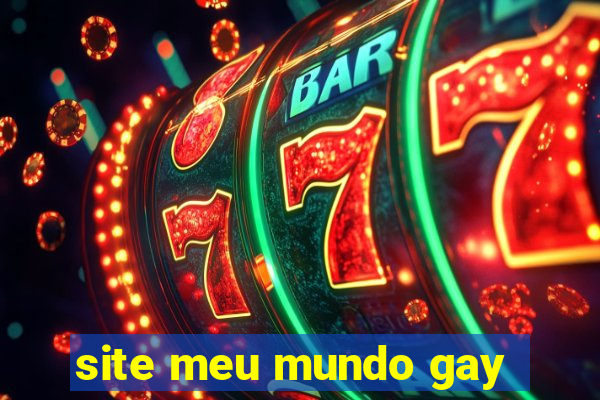 site meu mundo gay